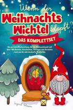 Wenn der Weihnachtswichtel klopft - das Komplettset: Die perfekte Vorbereitung für die Weihnachtszeit mit über 100 Briefen, Geschichten, Vorlagen und af Ingrid Olsson