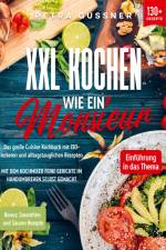 XXL Kochen wie ein Monsieur af Petra Gussner