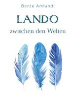 Lando zwischen den Welten af Bente Amlandt