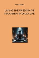 Living the wisdom of Maharshi in daily life af Emma Cataneo