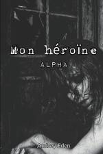 Mon héroïne af Audrey Eden