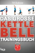Das große Kettlebell-Trainingsbuch af Till Sukopp