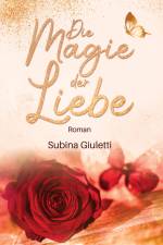 Die Magie der Liebe af Subina Giuletti