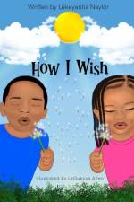 How I Wish af Lekeyantia Naylor