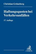 Haftungsquoten bei Verkehrsunfällen af Christian Grüneberg
