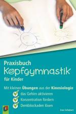 Praxisbuch Kopfgymnastik für Kinder af Ines Schubert