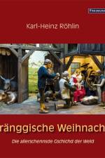 Fränggische Weihnachd af Karl-Heinz Röhlin
