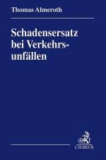 Schadensersatz bei Verkehrsunfällen af Thomas Almeroth