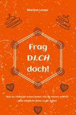 Frag DICH doch! af Markus Lange