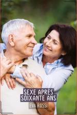 Sexe Après Soixante Ans af Eva Rossi
