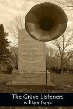 The Grave Listeners af William Frank