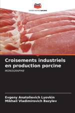 Croisements industriels en production porcine af Evgeny Anatolievich Lyovkin