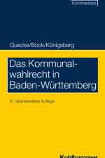 Das Kommunalwahlrecht in Baden-Württemberg af Albrecht Quecke