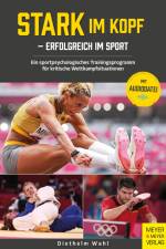 Stark im Kopf - erfolgreich im Sport af Diethelm Wahl