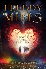 Freddy Mills und das Gotteskästchen af Ananda Kordes