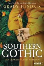 Southern Gothic - Das Grauen wohnt nebenan af Grady Hendrix