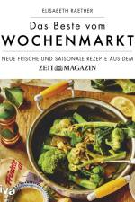 Das Beste vom Wochenmarkt af Elisabeth Raether