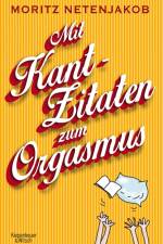 Mit Kant-Zitaten zum Orgasmus af Moritz Netenjakob