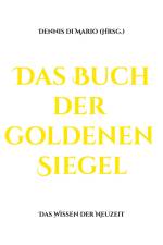 Das Buch der goldenen Siegel af Dennis Di Mario