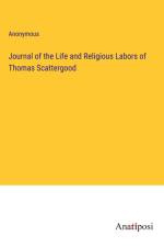 Journal of the Life and Religious Labors of Thomas Scattergood af Anonymous