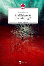 Einfühlsam & Hinterfotzig II. Life is a Story - story.one af Helmut Forster