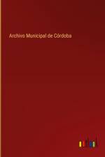 Archivo Municipal de Córdoba af Outlook Verlag
