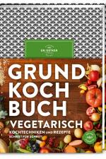 Grundkochbuch Vegetarisch