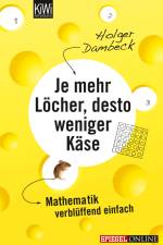 Je mehr Löcher, desto weniger Käse af Holger Dambeck