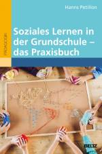 Soziales Lernen in der Grundschule - das Praxisbuch af Hanns Petillon