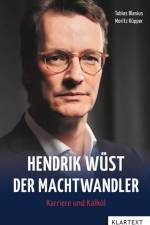 Hendrik Wüst - Der Machtwandler af Tobias Blasius