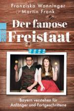 Der famose Freistaat af Franziska Wanninger