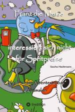Franz die Meise interessiert sich nicht für Spritpreise af Sascha Heckmann
