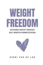 Weight Freedom af Kerri van de Loo