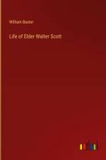 Life of Elder Walter Scott