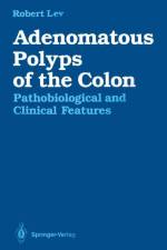Adenomatous Polyps of the Colon af Robert Lev