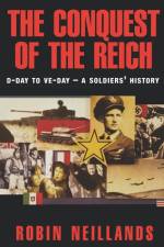 The Conquest of the Reich af Robin Neillands