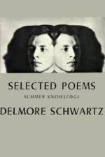 Selected Poems: Summer Knowledge af Delmore Schwartz
