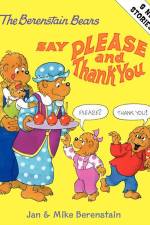 The Berenstain Bears Say Please and Thank You af Jan Berenstain