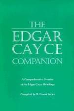 The Edgar Cayce Companion: A Comprehensive Treatise of the Edgar Cayce Readings af B. Ernest Frejer