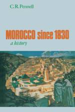 Morocco Since 1830 af C R Pennell