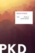 The World Jones Made af Philip K Dick