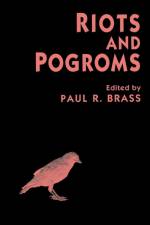 Riots and Pogroms af Paul R Brass
