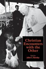 Christian Encounters with the Other af John C Hawley
