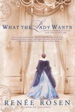 What the Lady Wants af Renee Rosen