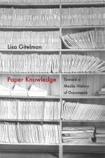 Paper Knowledge af Lisa Gitelman
