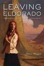 Leaving Eldorado af Joann Mazzio