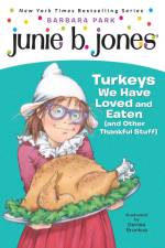 Junie B. Jones #28: Turkeys We Have Loved and Eaten (and Other Thankful Stuff) af Barbara Park