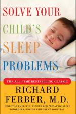 Solve Your Child's Sleep Problems af Richard Ferber