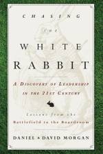 Chasing the White Rabbit af Daniel Morgan