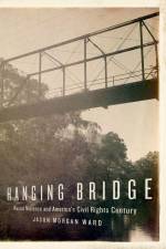 Hanging Bridge af Jason Morgan Ward